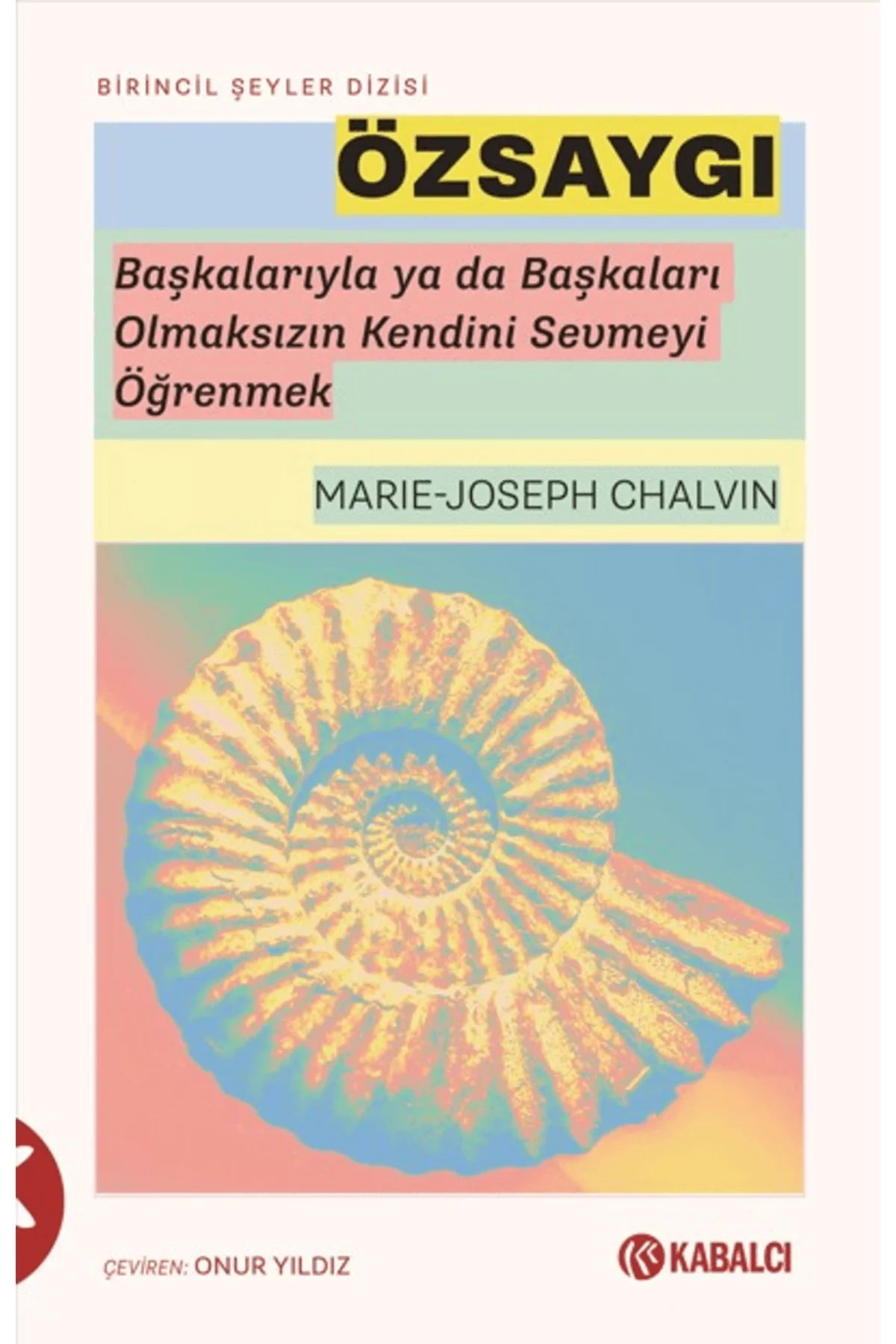 Özsaygı / Marie-Joseph Chalvin / - Doruk Yayınları / 978625562149 Özsaygı / Marie-Joseph Chalvin / - Doruk Yayınları / 978625562149