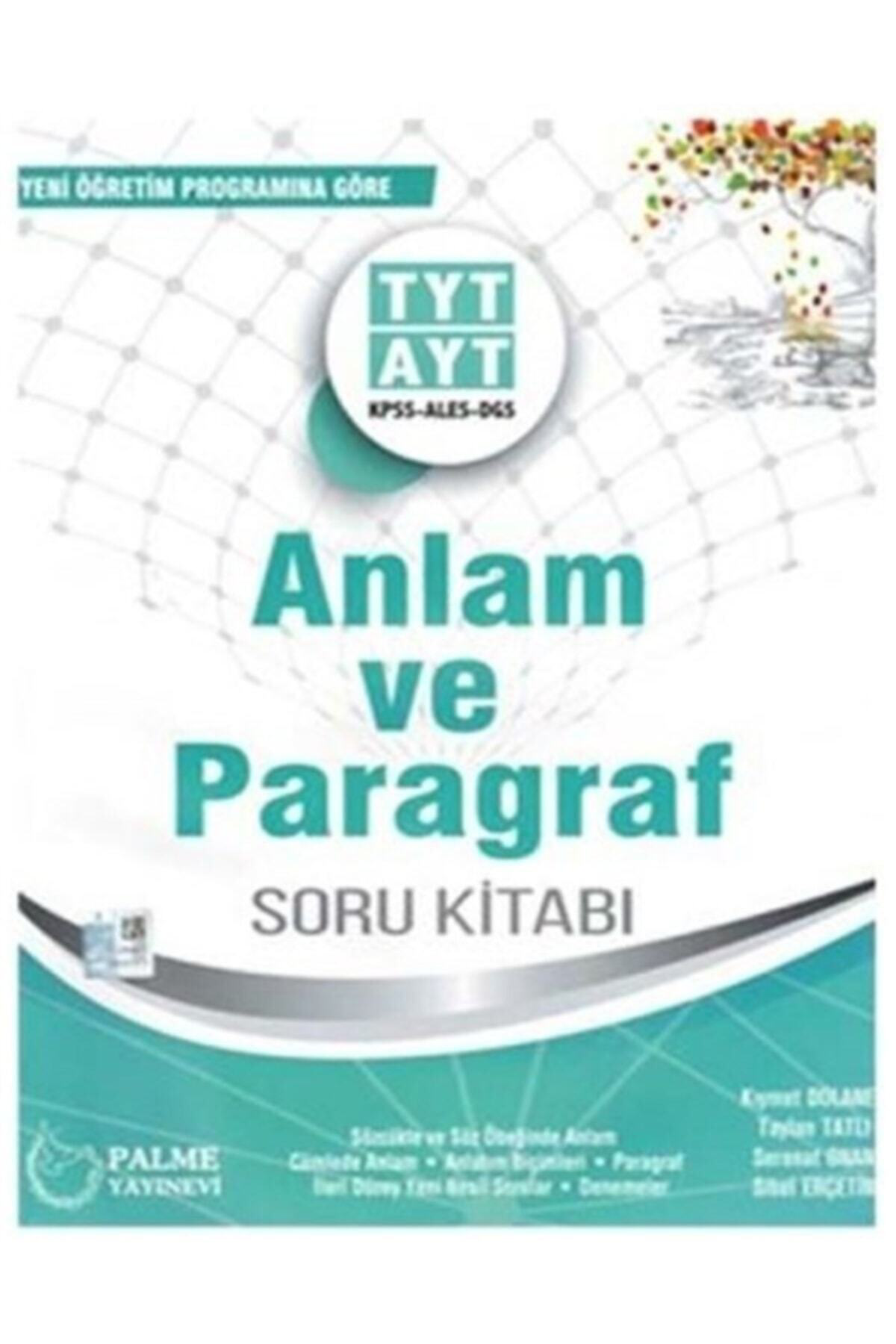 PALME YKS TYT AYT ANLAM VE PARAGRAF SORU KİTABI PALME YKS TYT AYT ANLAM VE PARAGRAF SORU KİTABI