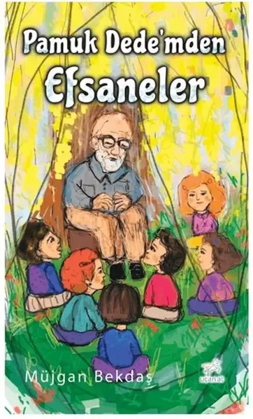 Pamuk Dede’mden Efsaneler