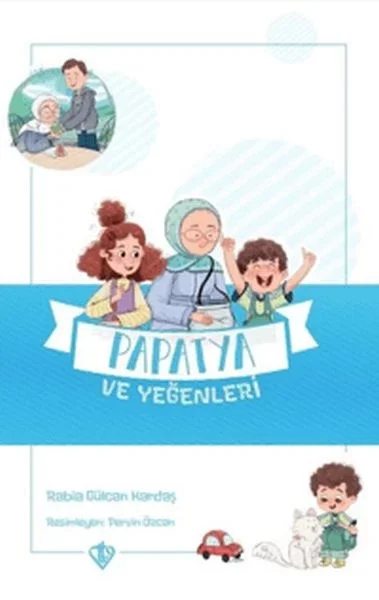 Papatya ve Yeğenleri - Değerli Hikayeler Vefa Papatya ve Yeğenleri - Değerli Hikayeler Vefa