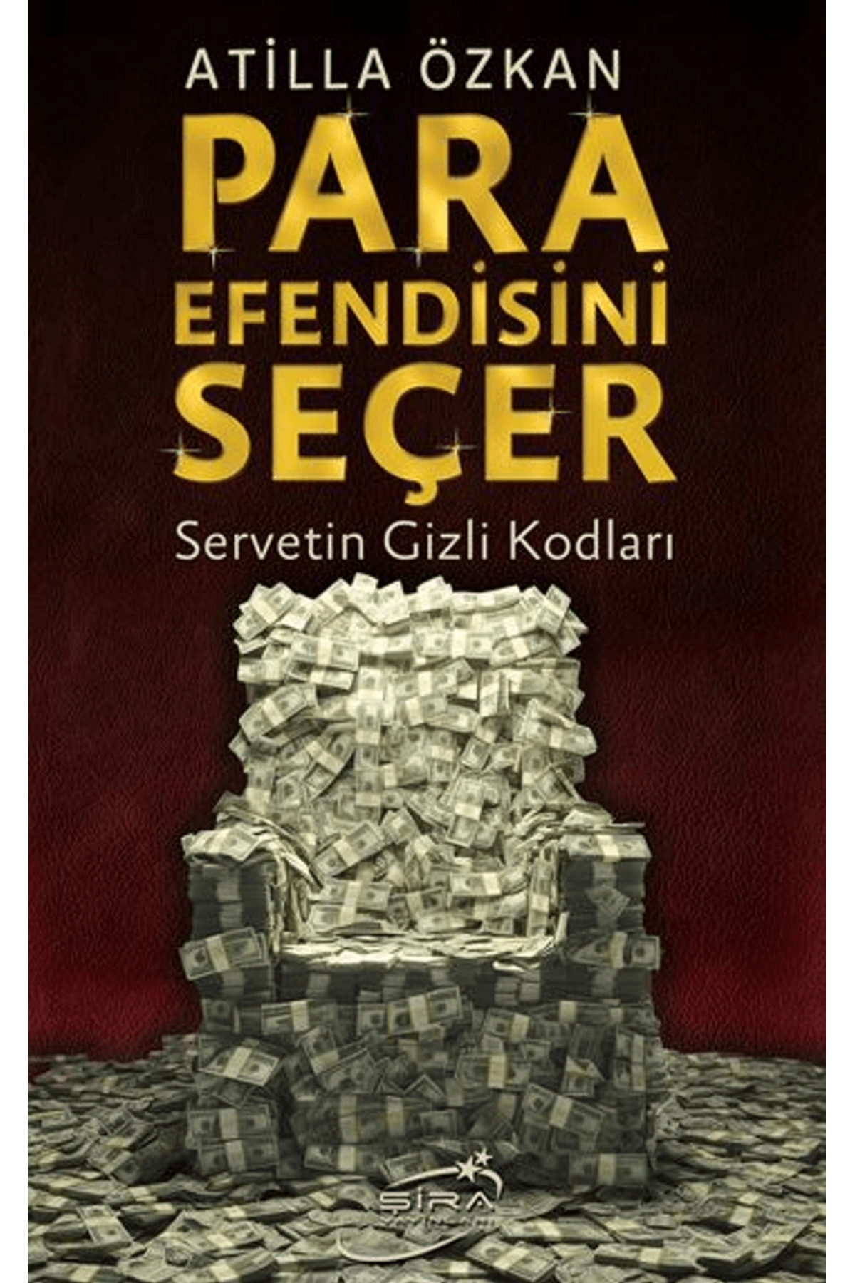 Şira Yayınları Para Efendisini Seçer & Servetin Gizli Kodları
