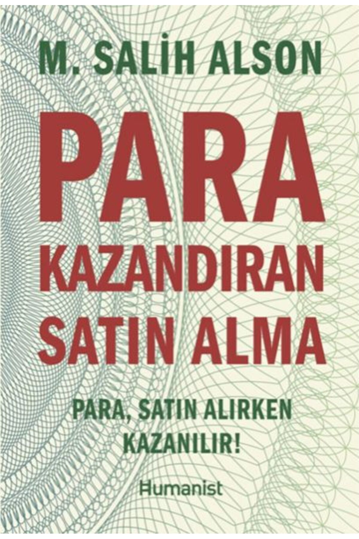 Hümanist Kitap Yayincilik Para Kazandiran Satin Alma