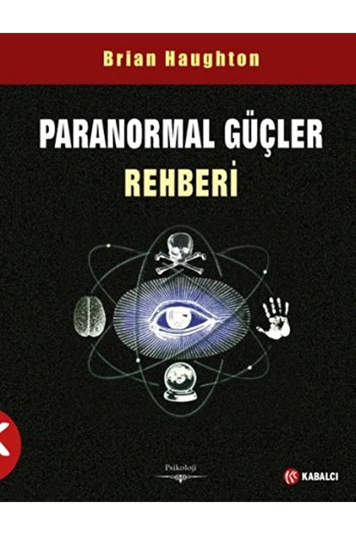Paranormal Güçler Rehberi / Brian Haughton / / 9786059872201