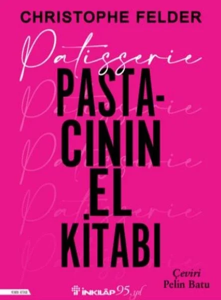 Patisserie: Pastacının El Kitabı Fiyatı, Yorumları ve Özellikleri