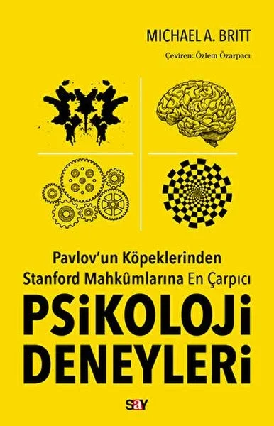 Pavlov'un Köpeklerinden Stanford Mahkumlarına En Çarpıcı Psikoloji Deneyleri Fiyatı, Yorumları ve Özellikleri