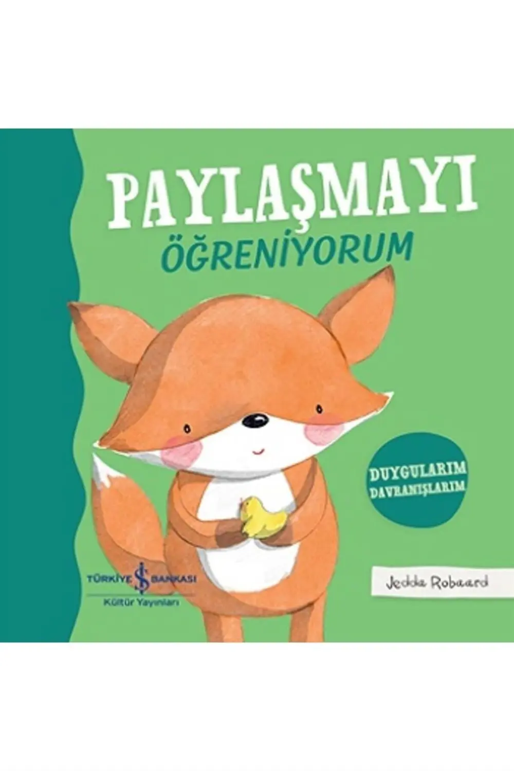 Paylaşmayı Öğreniyorum – Duygularım Davranışlarım (CİLTLİ)