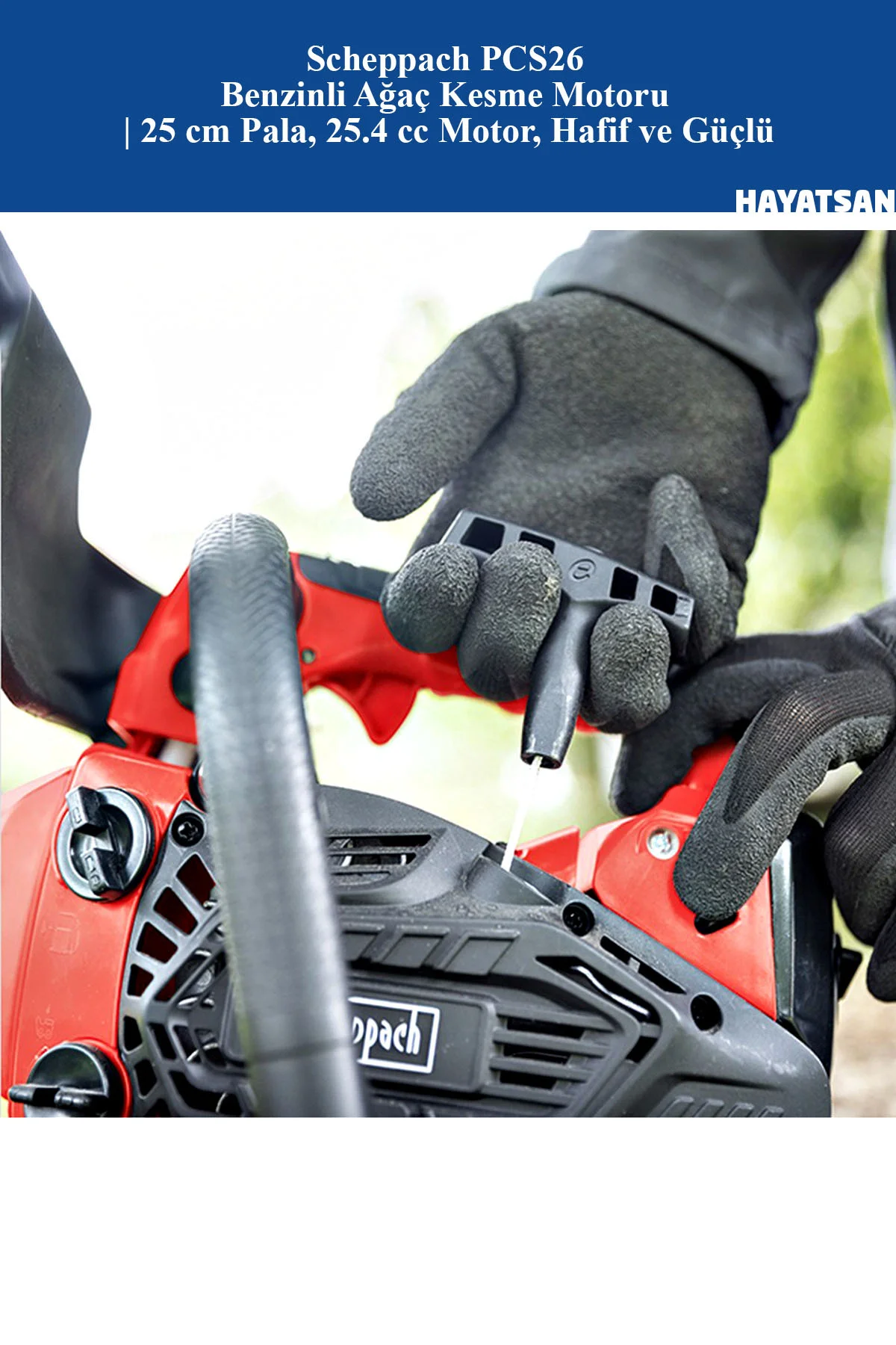PCS26 Benzinli Ağaç Kesme Motoru | 25 cm Pala, 25.4 cc Motor, Hafif ve Güçlü PCS26 Benzinli Ağaç Kesme Motoru | 25 cm Pala, 25.4 cc Motor, Hafif ve Güçlü