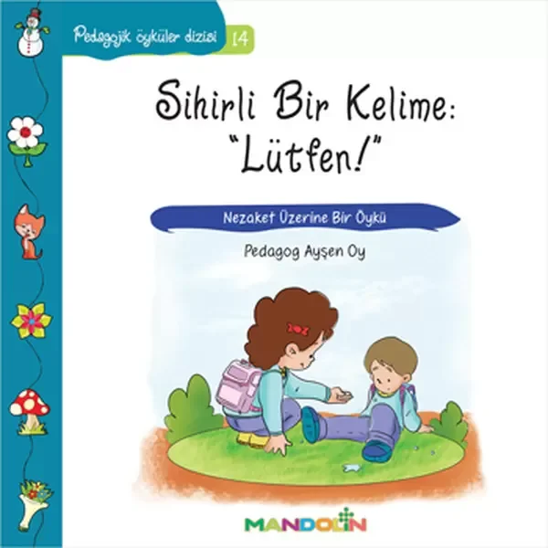Pedagojik Öyküler 14 - Sihirli Bir Kelime: Lütfen Fiyatı, Yorumları ve Özellikleri