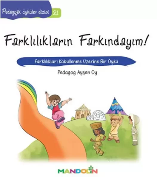 Pedagojik Öyküler 21 - Farklılıkların Farkındayım! Fiyatı, Yorumları ve Özellikleri