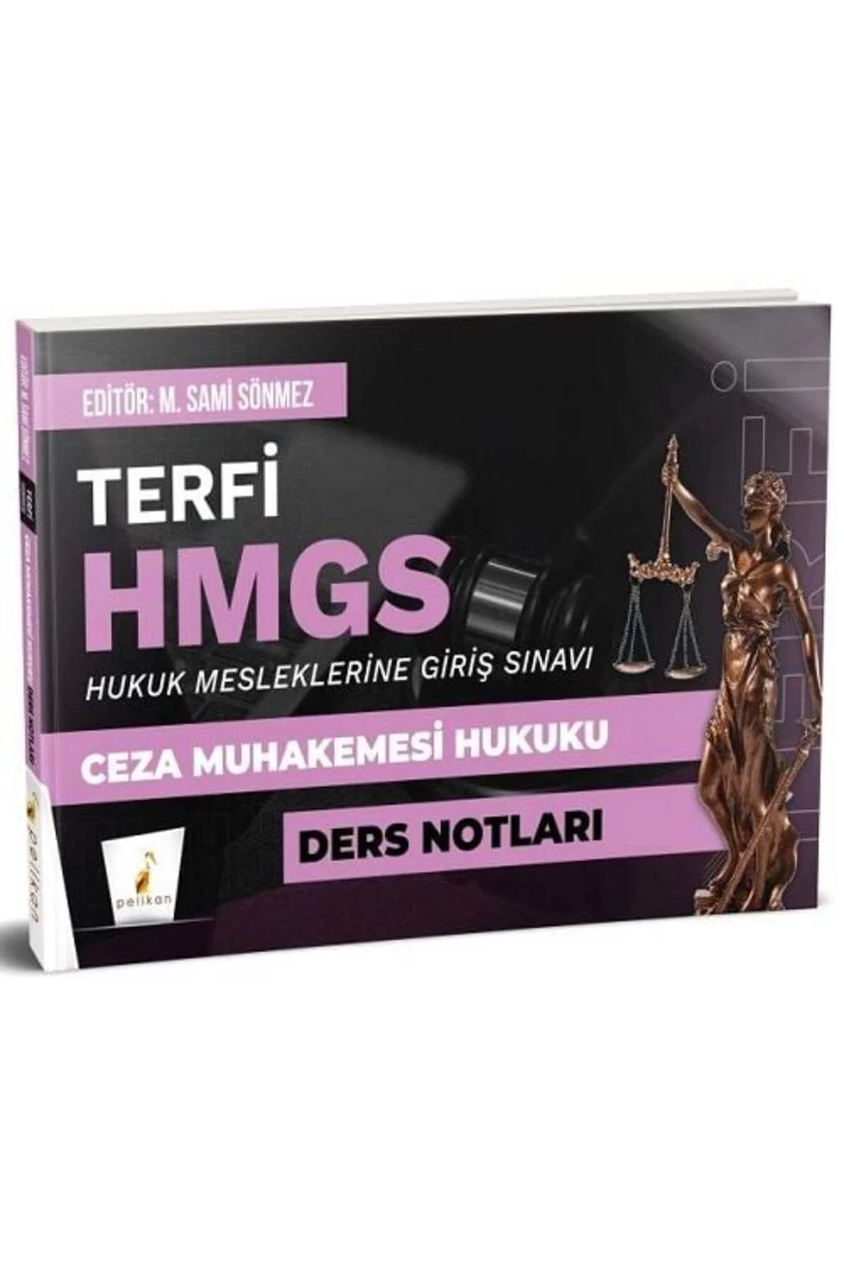 Pelikan Yeni Bas. TERFİ HMGS Ceza Muhakemesi Hukuku Ders Notları