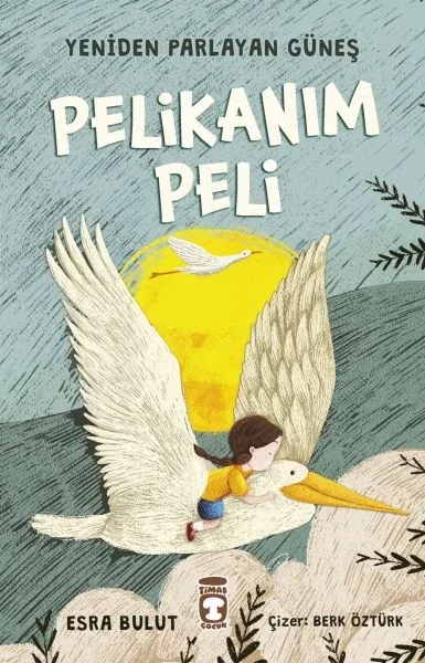 Pelikanım Peli - Yeniden Parlayan Güneş Pelikanım Peli - Yeniden Parlayan Güneş