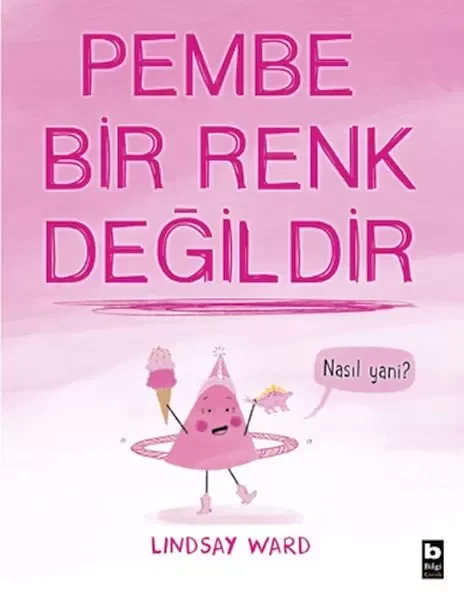 Pembe Bir Renk Değildir Fiyatı, Yorumları ve Özellikleri