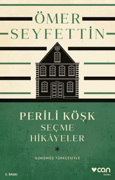 Perili Köşk ve Seçme Hikayeler (Günümüz Türkçesiyle)
