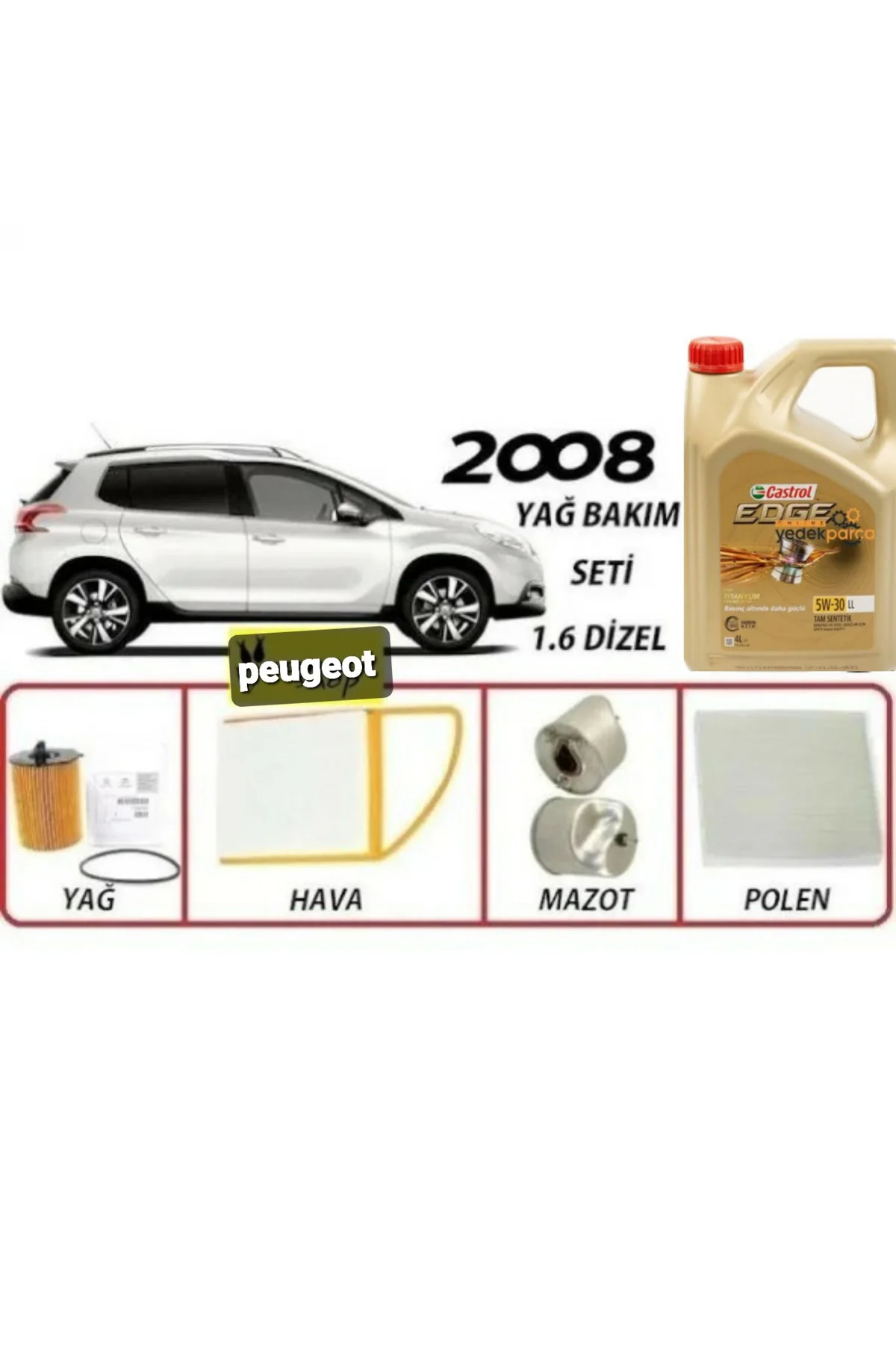 Peugeot 2008 1.6 Dizel Yağ Bakım Ful Set +castrol edge 5W30 dpf 4