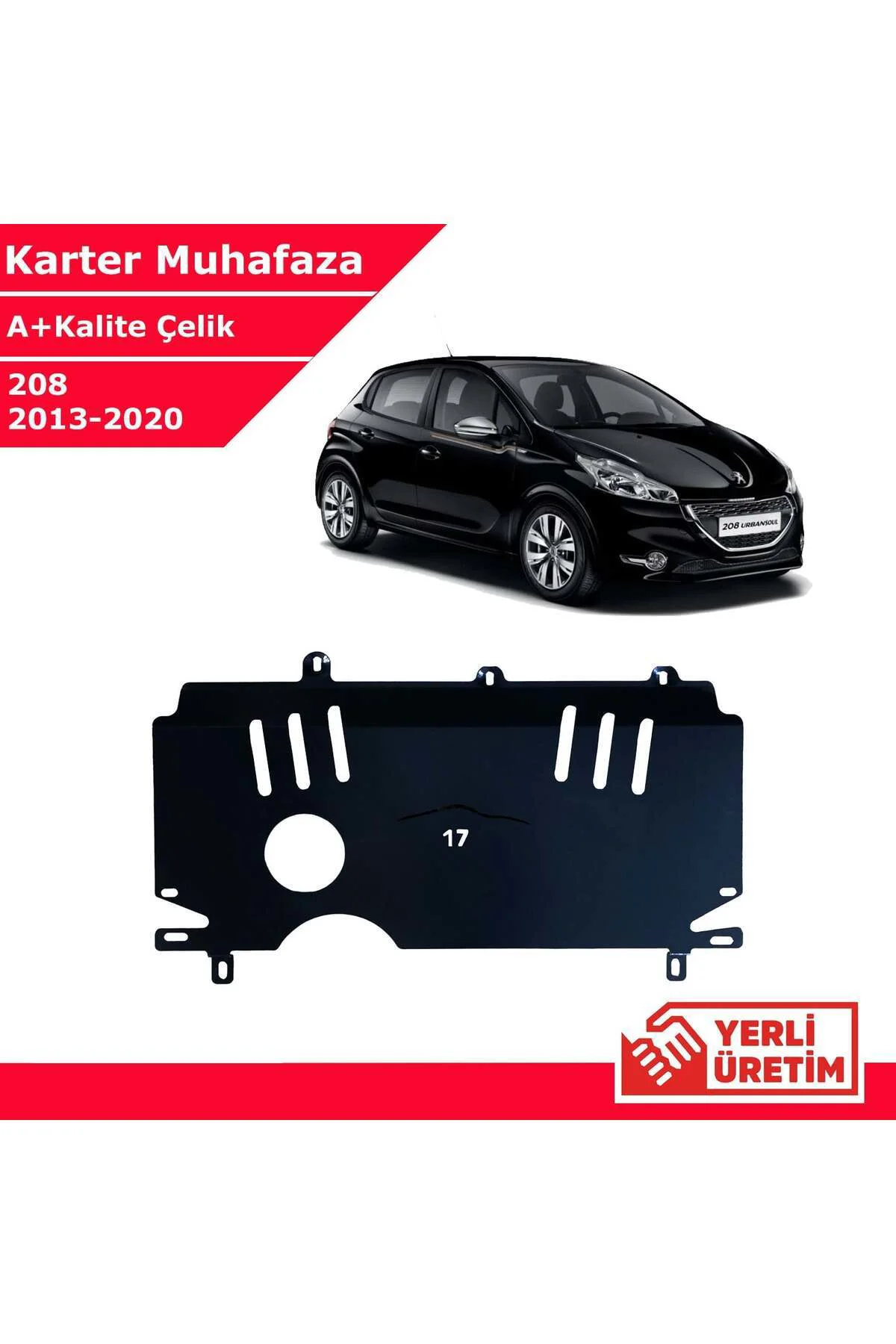 Peugeot 208 2013-2020 Çelik Karter Muhafaza Çelik Koruma Sacı A+ 