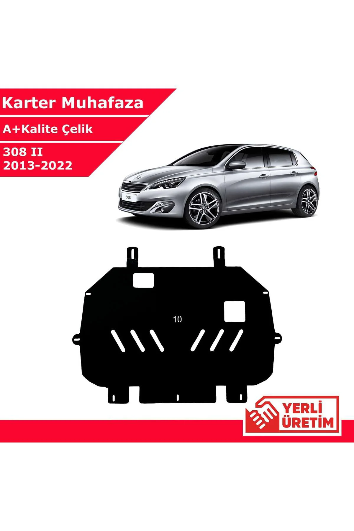Peugeot 308 2013-2022 Çelik Karter Muhafaza Çelik Koruma Sacı A+ Peugeot 308 2013-2022 Çelik Karter Muhafaza Çelik Koruma Sacı A+