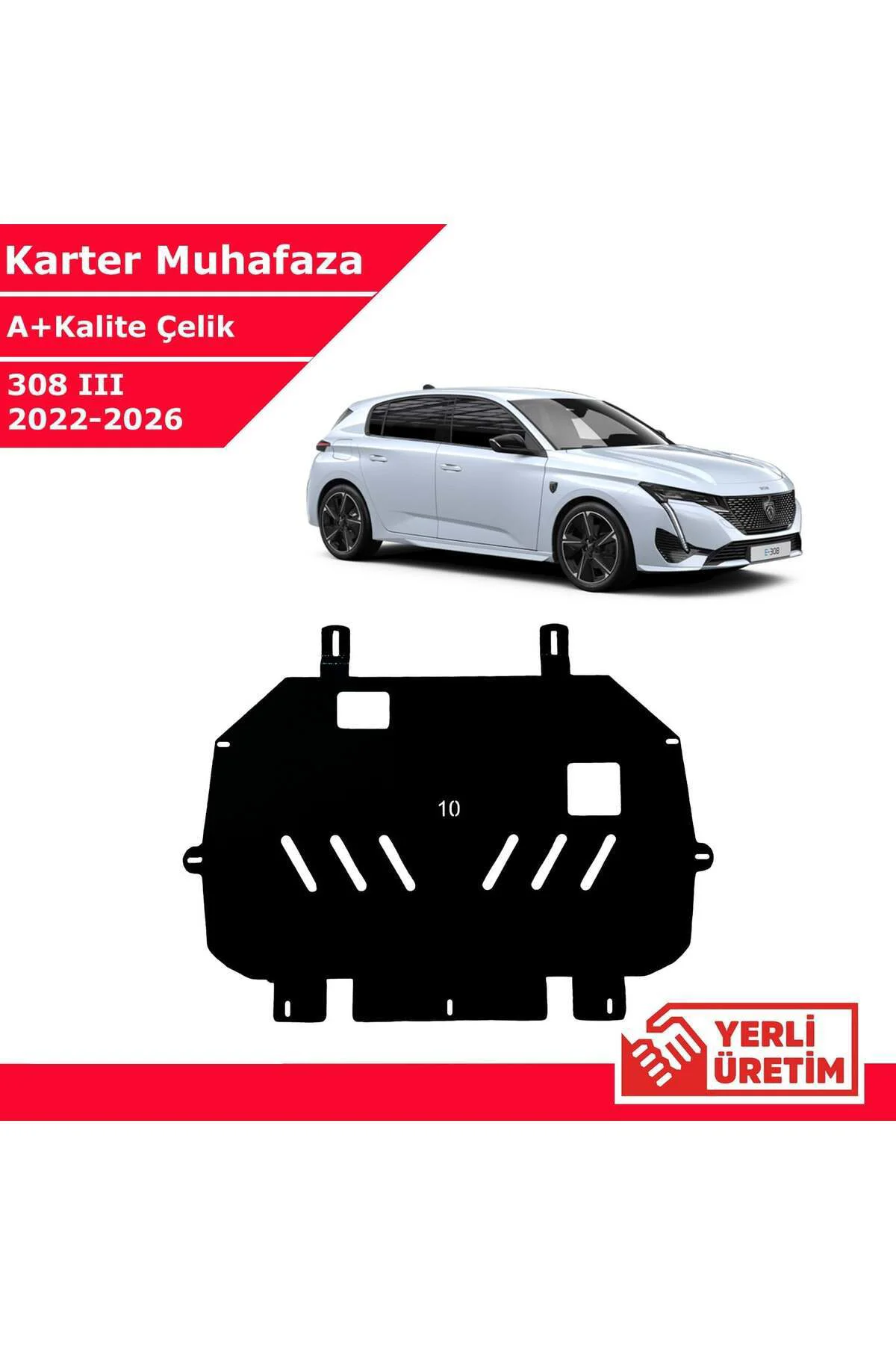 Peugeot 308 2022-2026 Çelik Karter Muhafaza Çelik Koruma Sacı A+ Peugeot 308 2022-2026 Çelik Karter Muhafaza Çelik Koruma Sacı A+