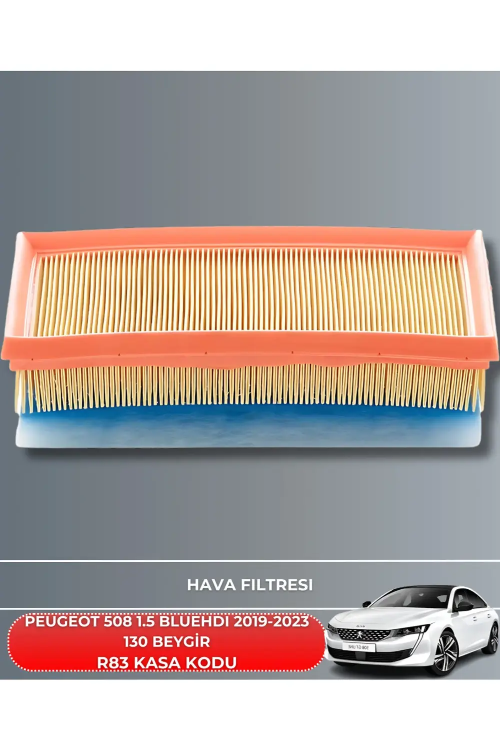 PEUGEOT 508 1.5 BLUEHDI 2019-2020-2021-2022-2023 130 BEYGİR FİLTR