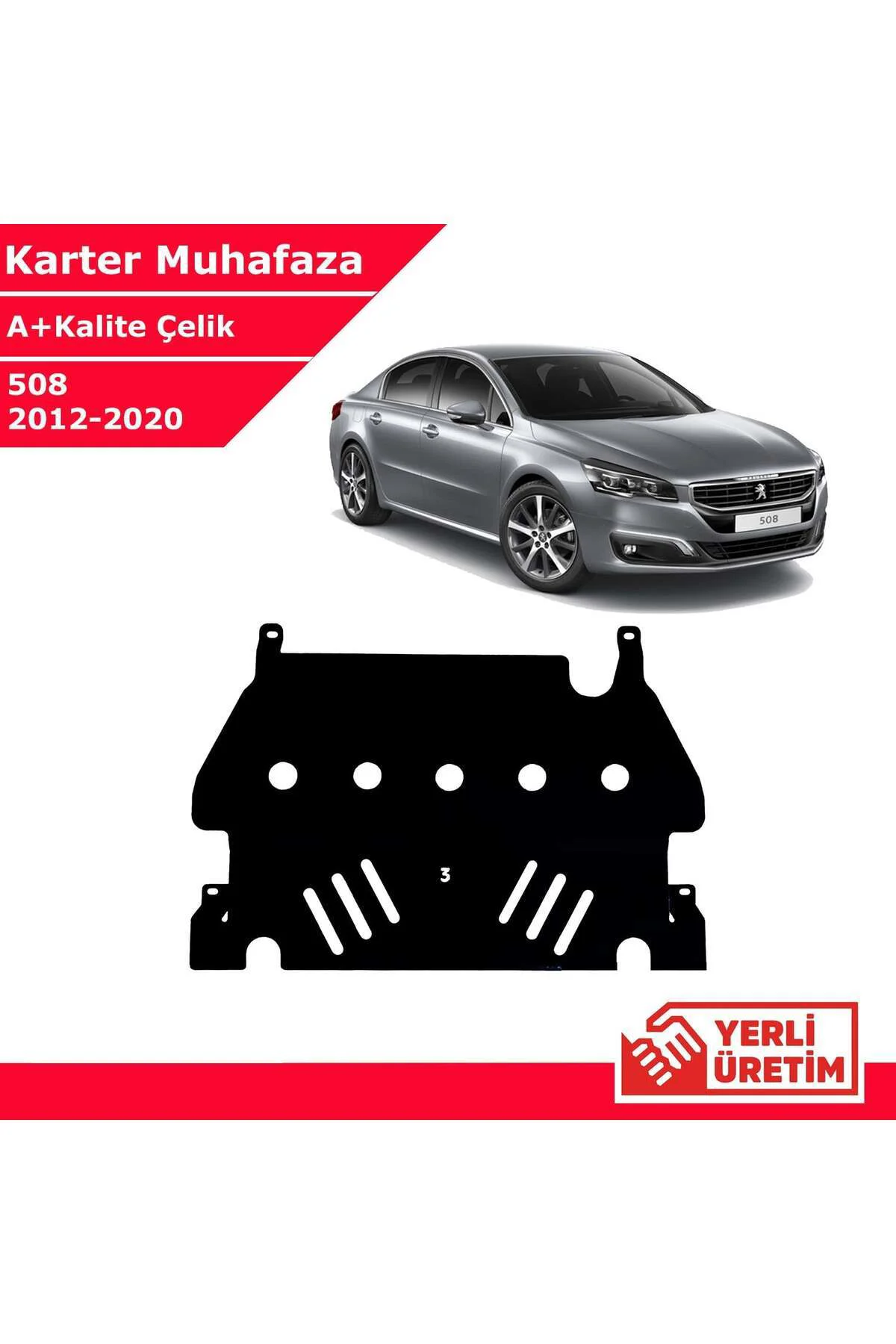 Peugeot 508 2012-2020 Çelik Karter Muhafaza Çelik Koruma Sacı A+ Peugeot 508 2012-2020 Çelik Karter Muhafaza Çelik Koruma Sacı A+