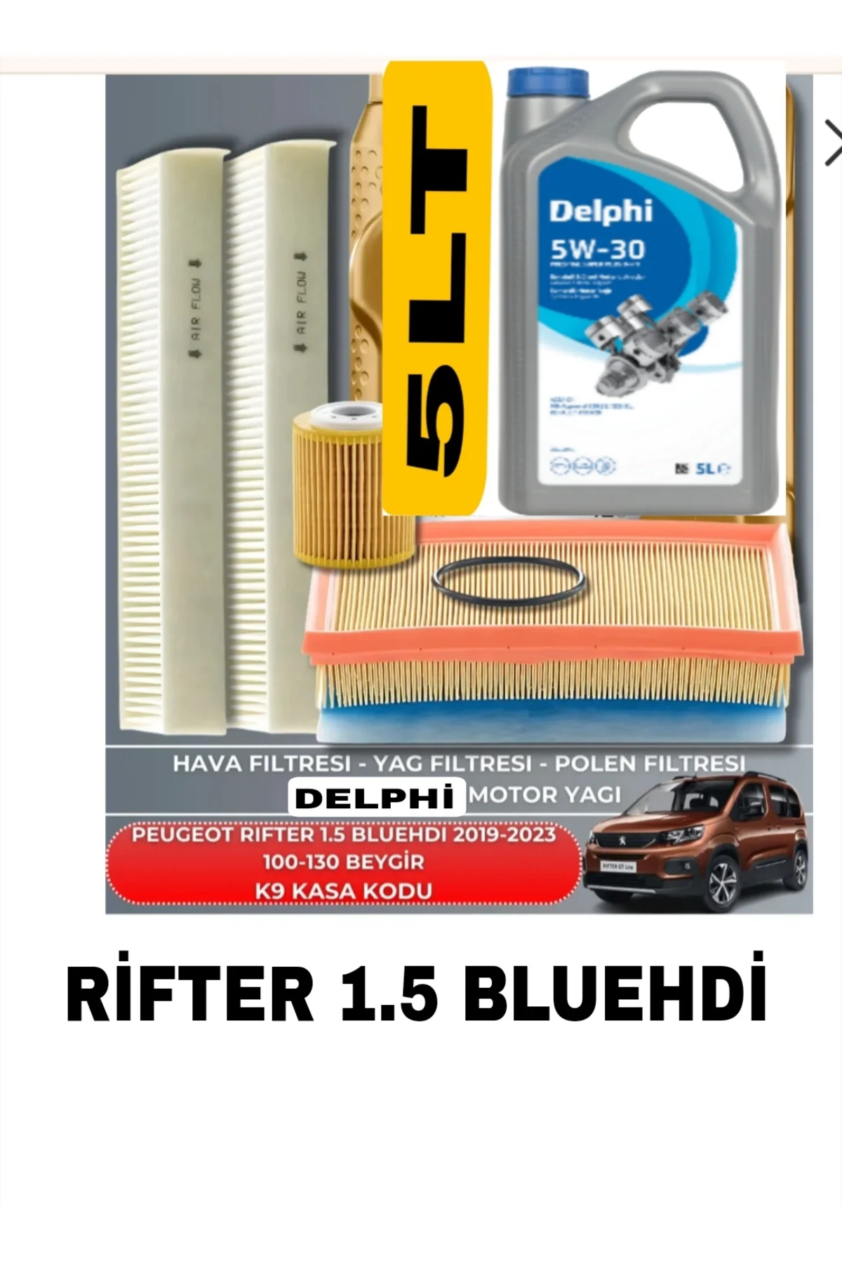 PEUGEOT RIFTER 1.5 BLUEHDI 2019-2023 100-130 BEYGİR FİLTRE -DELPHİ 5W30 5LT YAG BAKIM SETİ