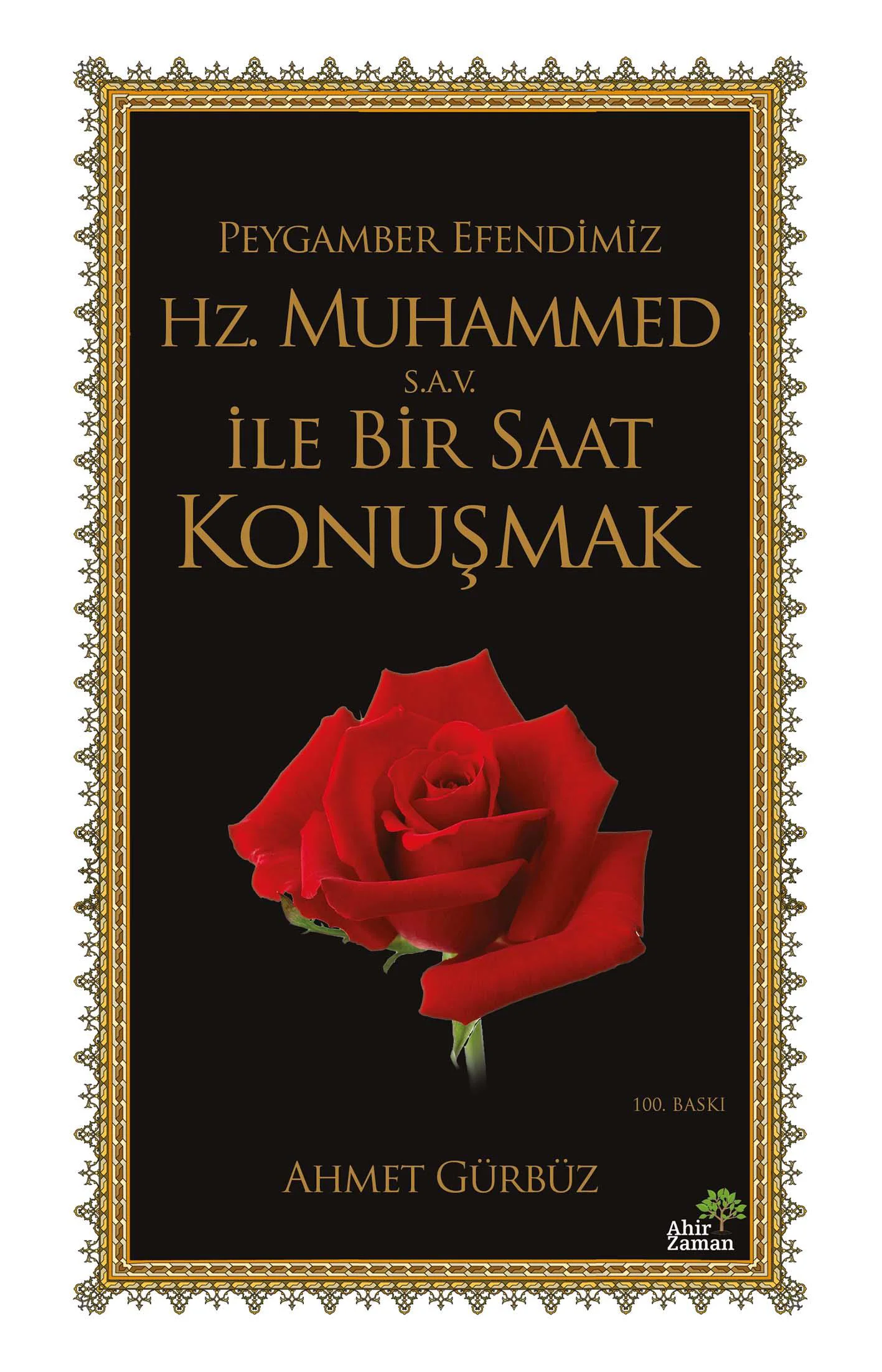 Peygamber Efendimiz Hz. Muhammed (s.a.v.) İle Bir Saat Konuşmak -