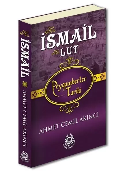 Peygamberler Tarihi - Hz. İsmail-Hz. Lut (Ciltli)