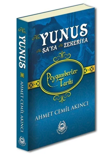 Peygamberler Tarihi - Hz. Yunus, Hz. Şa’ya ve Hz. Zekeriya (Ciltl