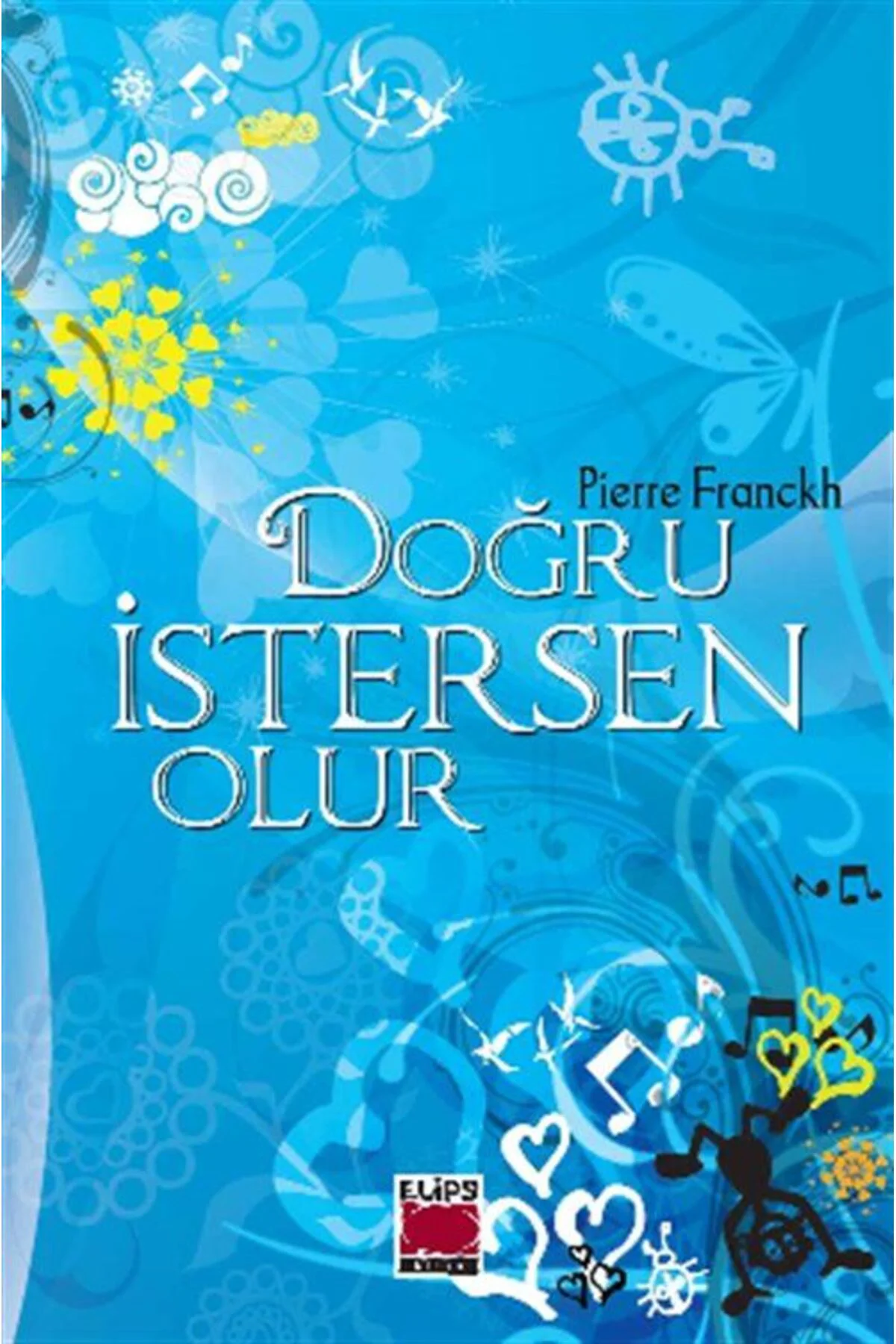 Pierre Franckh Doğru İstersen Olur ve 19 Rezonans Kanunu (2 Kitap Set) Pierre Franckh Doğru İstersen Olur ve 19 Rezonans Kanunu (2 Kitap Set)