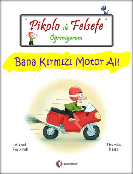 Pikolo ile Felsefe Öğreniyorum - Bana Kırmızı Motor Al! Fiyatı, Yorumları ve Özellikleri