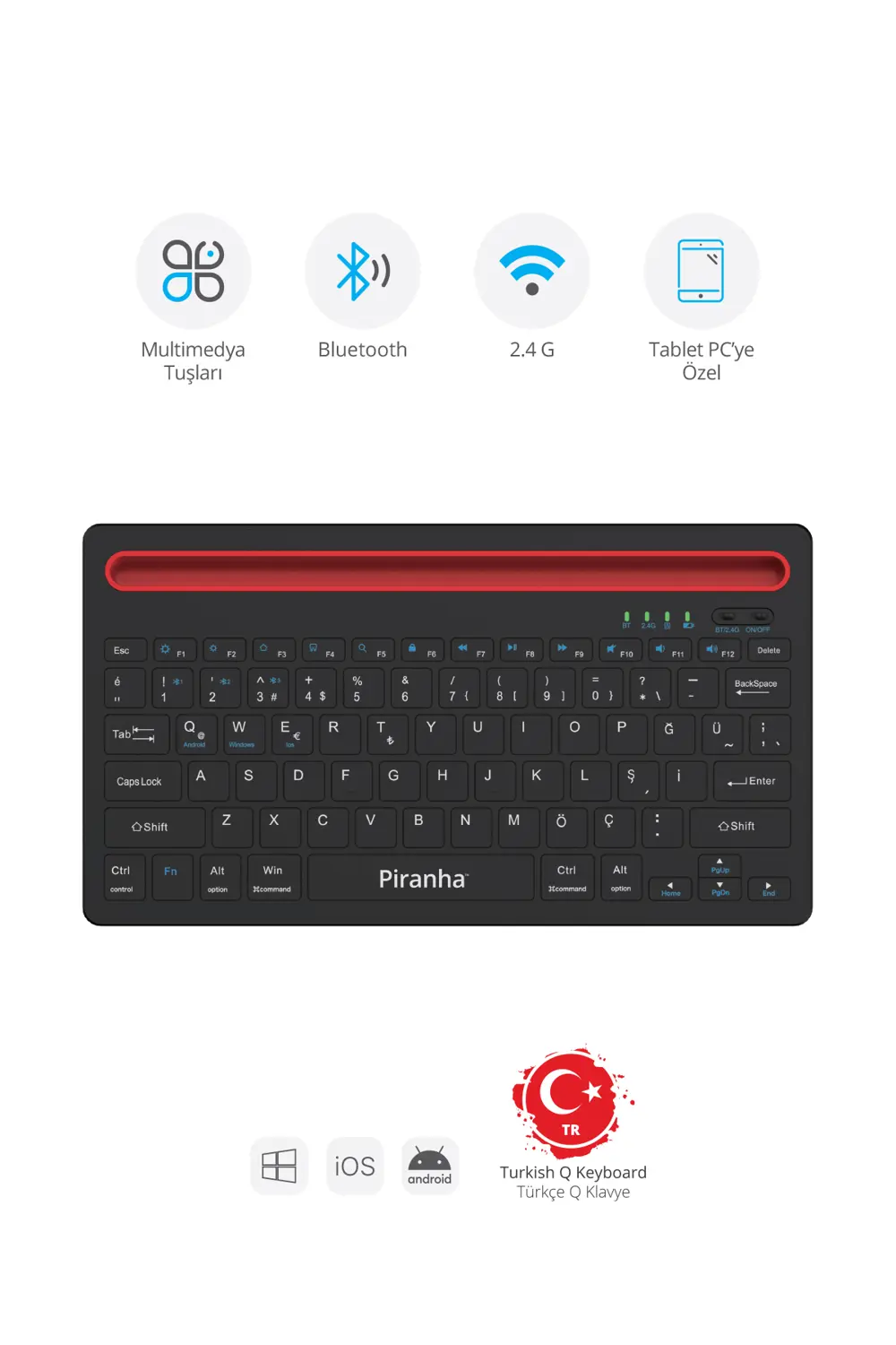 Piranha 2376 Kablosuz Bluetooth + 2.4ghz Türkçe Q Klavye