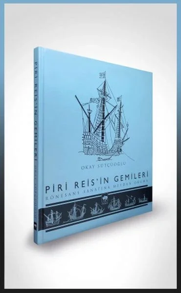Piri Reis'in Gemileri Fiyatı, Yorumları ve Özellikleri