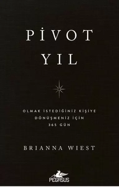 Pivot Yıl Olmak İstediğiniz Kişiye Dönüşmeniz İçin 365 Gün