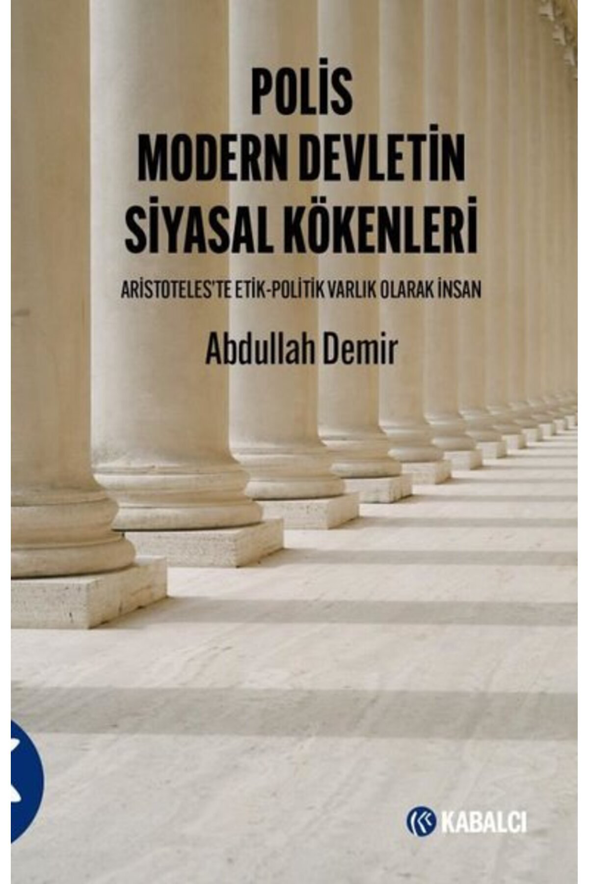 Polis Modern Devletin Siyasal Kökenleri - Aristoteles'te Etil - P