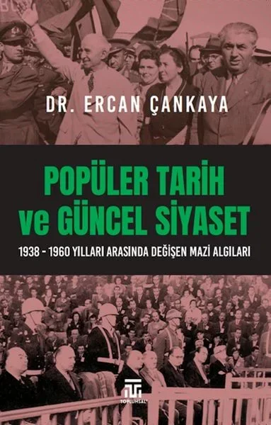 Popüler Tarih Ve Güncel Siyaset / 1938-1960 Yılları Arasında Deği