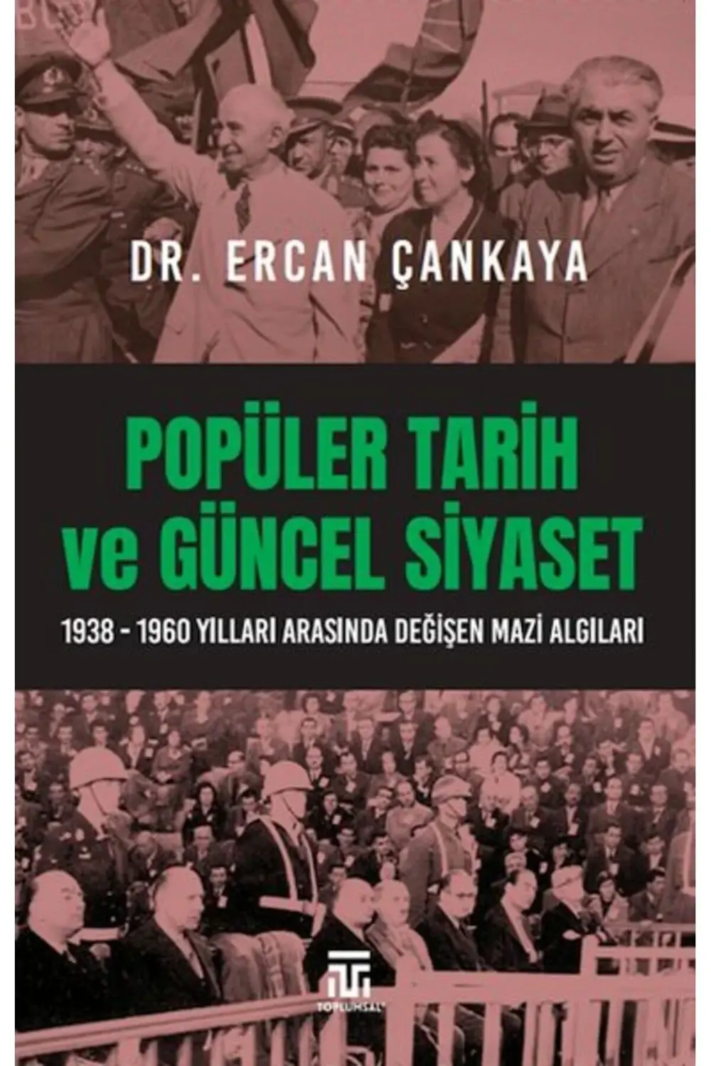 Popüler Tarih Ve Güncel Siyaset / 1938-1960 Yılları Arasında Deği