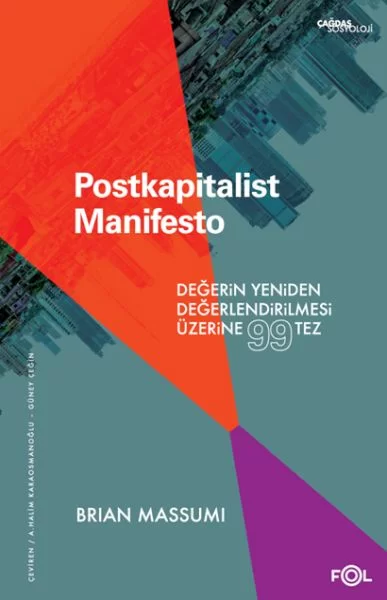 Postkapitalist Manifesto –Değerin Yeniden Değerlendirilmesi Üzeri