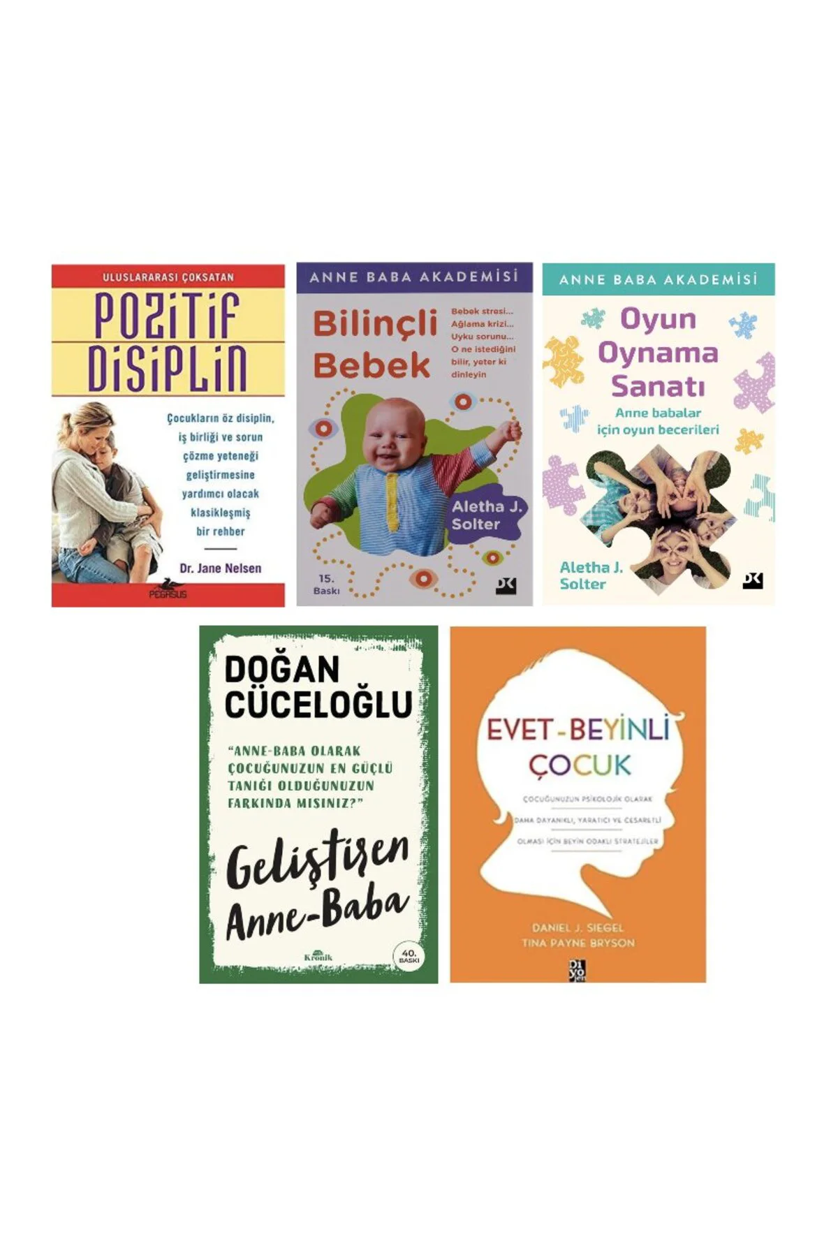 pozitif disiplin + bilincli bebek + oyun oynama sanati + gelistren anne baba +evet beyinli cocuk =