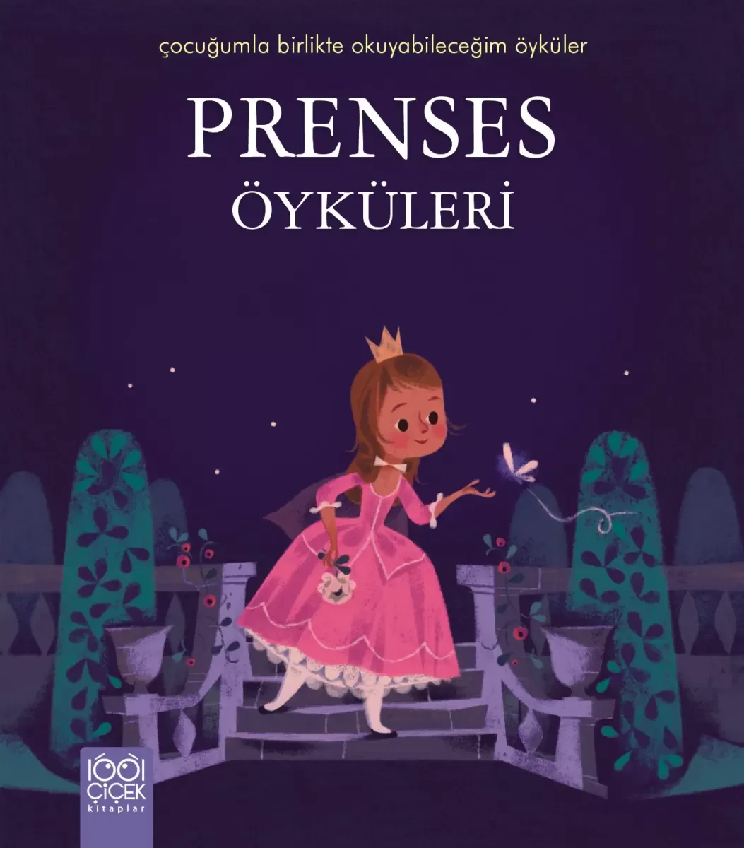 Prenses Öyküleri / Çocuğumla Birlikte Okuyabileceğim Öyküler Fiyatı, Yorumları ve Özellikleri