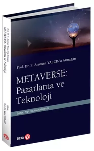 Prof. Dr. F. Asuman Yalçın’a Armağan  Metaverse: Pazarlama ve Teknoloji Fiyatı, Yorumları ve Özellikleri