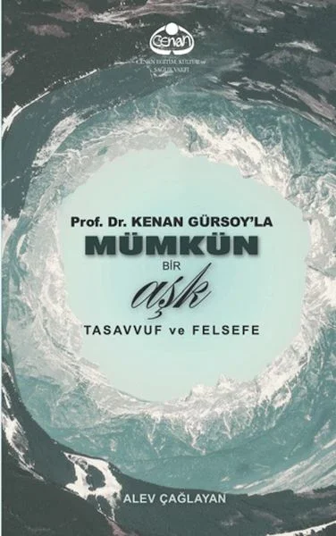 Prof. Dr. Kenan Gürsoy'la Mümkün Bir Aşk Tasavvuf ve Felsefe Prof. Dr. Kenan Gürsoy'la Mümkün Bir Aşk Tasavvuf ve Felsefe