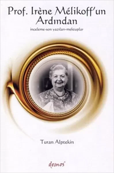 Prof. Irene Melikoff’un Ardından Fiyatı, Yorumları ve Özellikleri
