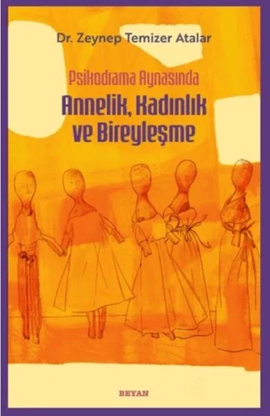 Psikodrama Aynasında Annelik, Kadınlık ve Bireyleşme Fiyatı, Yorumları ve Özellikleri