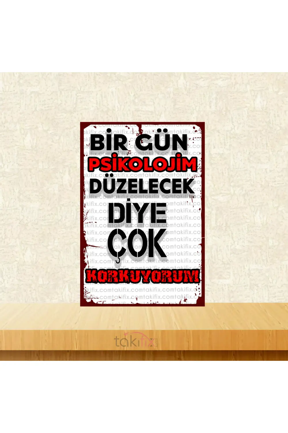 Psikolojim Düzelecek Diye Çok Korkuyorum 20x30 Cm Retro Ahşap Tab