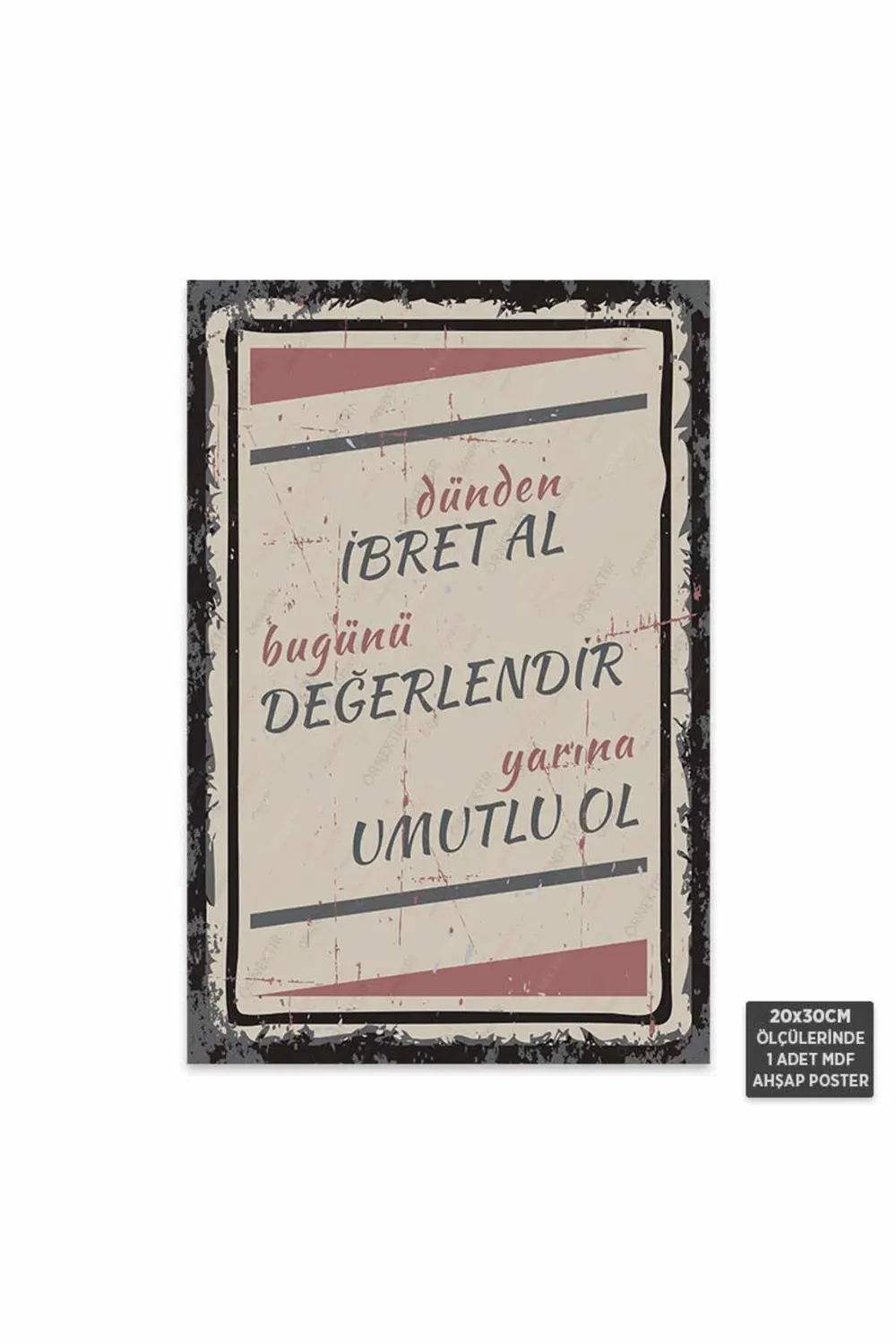 PT1018 - Dün İbret Al Bugünü Değerlendir Yarına Umutlu Ol Retro M