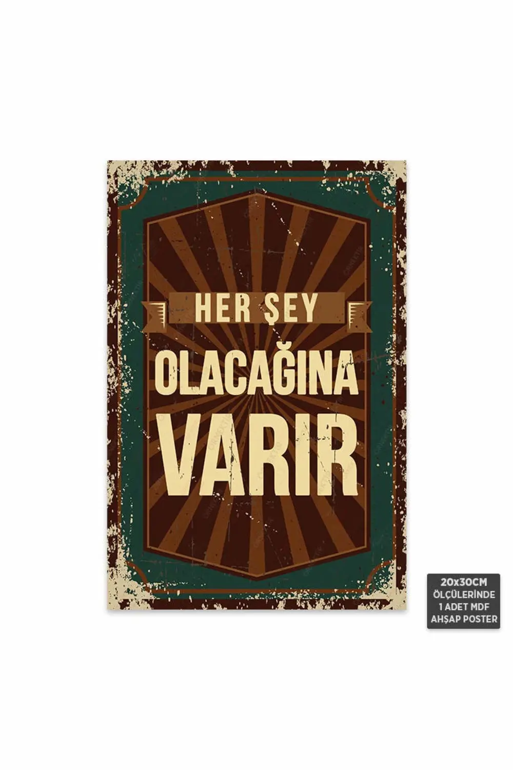 PT1020 - Her Şey Olacağına Varır Retro Mdf Ahşap Poster (20x30cm)