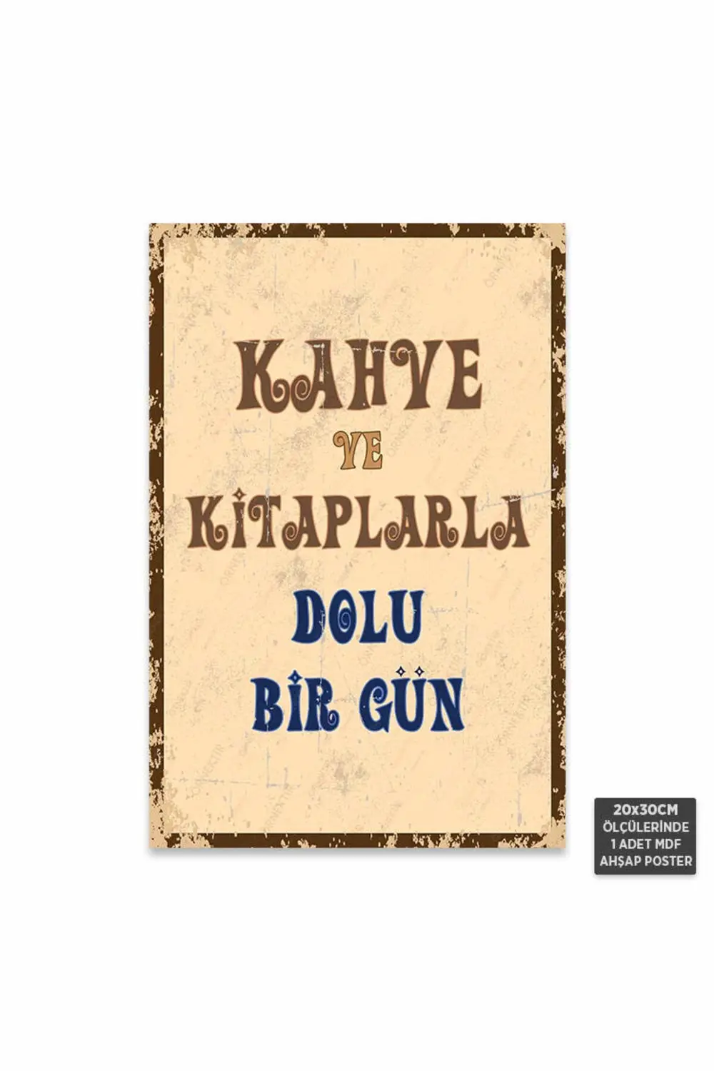 PT1229 - Kahve ve Kitaplarla Dolu Bir Gün Motivasyon Retro Mdf Ah