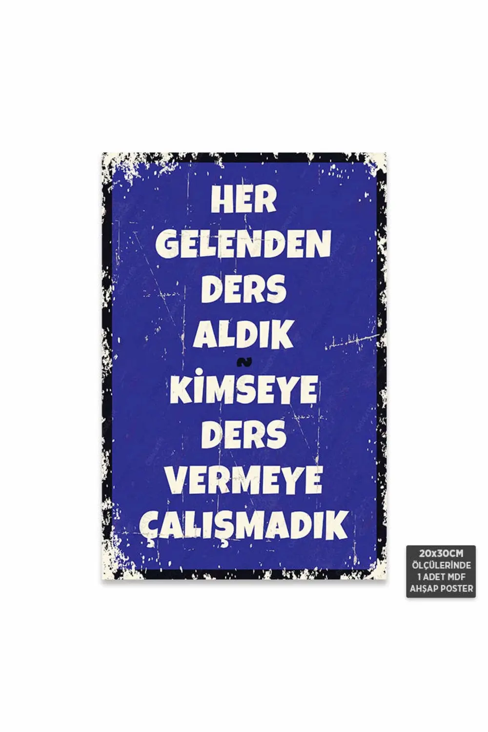 PT1256 - Her Gelenden Ders Aldık Retro Mdf Ahşap Poster (20x30cm)
