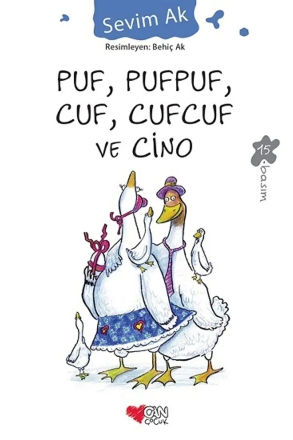 Puf, Pufpuf, Cuf, Cufcuf Ve Cino | Sevim Ak | Yayınları Puf, Pufpuf, Cuf, Cufcuf Ve Cino | Sevim Ak | Yayınları