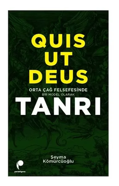 Quis Ut Deus - Orta Çağ Felsefesinde Bir Model Olarak Tanrı