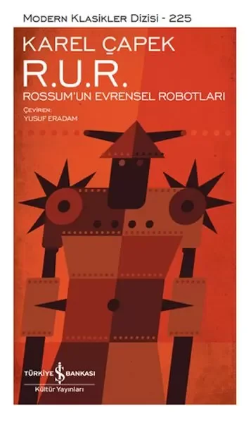 R. U. R. – Rossum’Un Evrensel Robotları - Modern Klasikler Dizisi Fiyatı, Yorumları ve Özellikleri